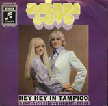 Adam & Eve - Hey, Hey In Tampico / Zeig mir bei Nacht die Sterne