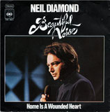 Neil Diamond - Beautiful Noise / Home Is A Wounded Heart