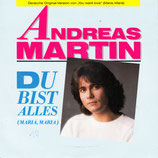 Andreas Martin - Du bist alles (Maria, Maria) / Nachtblind
