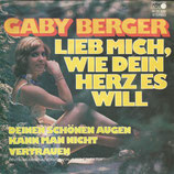 Gaby Berger - Lieb mich, wie dein Herz es will