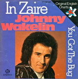 Johnny Wakelin - In Zaire / You Got The Bug