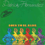 Patrick Hernandez - Born To Be Alive / Born To Be Alive (instrumental)