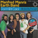 Manfred Manns Earth Band - Don´t Kill It Carol / Blinded By The Light