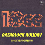 10 C.C. - Dreadlock Holiday / Nothing Can Move Me