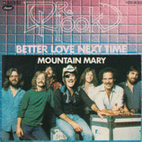 Dr. Hook - Better Love Next Time / Mountain Mary