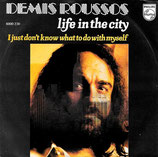 Demis Roussos - Life In The City / I Just Don't Know What To Do With Mysel