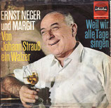 Ernst Neger - Von Johann Strauss ein Walzer / Weil wir alle Tage singen
