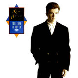 Rick Astley - Together Forever / I´ll Never Set You Free