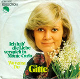 Gitte - Ich hab die Liebe verspielt in Monte Carlo / Wo warst du