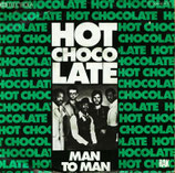 Hot Chocolate - Man To Man / Eyes Of A Growing Child