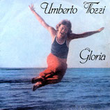 Umberto Tozzi - Gloria / Aria Di Lei