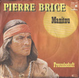 Pierre Brice - Manitou / Freundschaft
