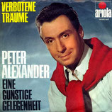 Peter Alexander - Verbotene Träume / Eine günstige Gelegenheit