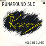 Racey - Runaround Sue / Hold Me Close