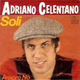 Adriano Celentano - Soli / Amore No (ohne Cover)