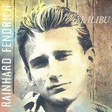 Rainhard Fendrich - Malibu / Tante Hilde