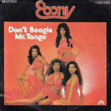 Ebony - Don´t Boogie Mr Tango / Slacker