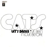 Cats - Let´s Dance / I´ve Been In Love Before