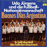 Udo Jürgens und die Nationalmannschaft - Buenos Dias Argentina / Er hält den Ball (Sie hält den Daumen)