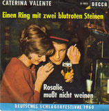 Catarina Valente - Einen Ring mit zwei blutroten Steinen / Rosalie, mußt nicht weinen
