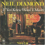 Neil Diamond - If You Know What I Mean / Street Life