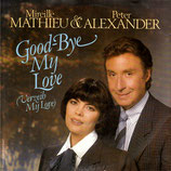 Mireille Mathieu & Peter Alexander - Good Bye My Love (Verzeih My Love) / Nur Träume sterben nie
