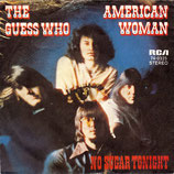 Guess Who - American Woman / No Sugar Tonight (ohne Cover)