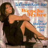 Wencke Myhre - Lass mein Knie, Joe (It's A Heartache) / Der Mann auf einem Seil (Sweet Sweet Smile)