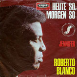 Roberto Blanco - Heute so, morgen so