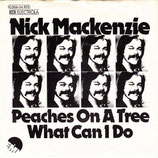Nick Mackenzie - Peaches On A Tree / What Can I Do