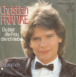 Christian Franke - Du bist die Frau die ich liebe / Du und ich