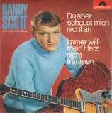 Randy Scott - Du aber schaust mich nicht an / Immer will mein Herz nicht Träumen
