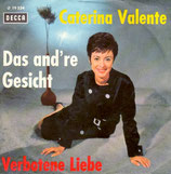 Caterina Valente - Das and're Gesicht / Verbotene Liebe (ohne Cover)