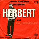 Gottlieb Wendehals - Herbert / Rudi, ich hab dich lieb