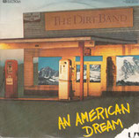 Dirt Band - An American Dream / Take Me Back