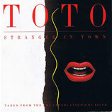 Toto - Stranger In Town / Change Of Heart