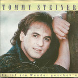 Tommy Steiner - Es ist ein Wunder geschehn / Geh nicht vorbei
