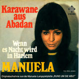 Manuela - Karawane aus Abadan / Wenn es Nacht wird in Harlem