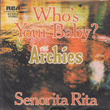 Archies - Who's Your Baby / Senorita Rita (ohne Cover)
