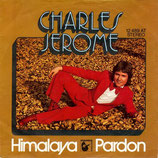 Charles Jerome - Himalaya / Pardon (ohne Cover)