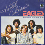 Eagles - Hotel California / Pretty Maids All In A Row