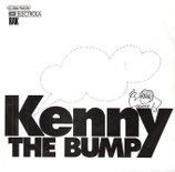 Kenny - The Bump / Forget The Janes, The Jeans And The Might Have Beens