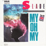 Slade - My Oh My / Keep Your Hands Off My Power Supply