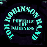 Tom Robinson Band - Power In The Darkness / Too Good To Be True