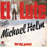 Michael Holm - El Lute / Wer lügt, gewinnt