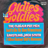 Flower Pot Men - Lets Go To San Francisco / Whistling Jack Smith - I Was Kaiser Bill's Batman