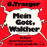 G. Traeger - Mein Gott Walther / Ein Bayer auf der Reeperbahn nachts um halb eins