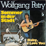 Wolfgang Petry - Sommer in der Stadt / Baby I Love You