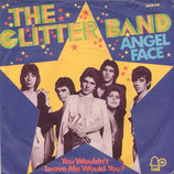 Glitter Band - Angel Face / You Wouldn't Leave Me Would You?