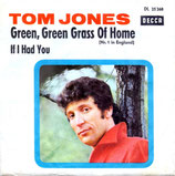 Tom Jones - Green, Green Grass Of Home / If I Had You